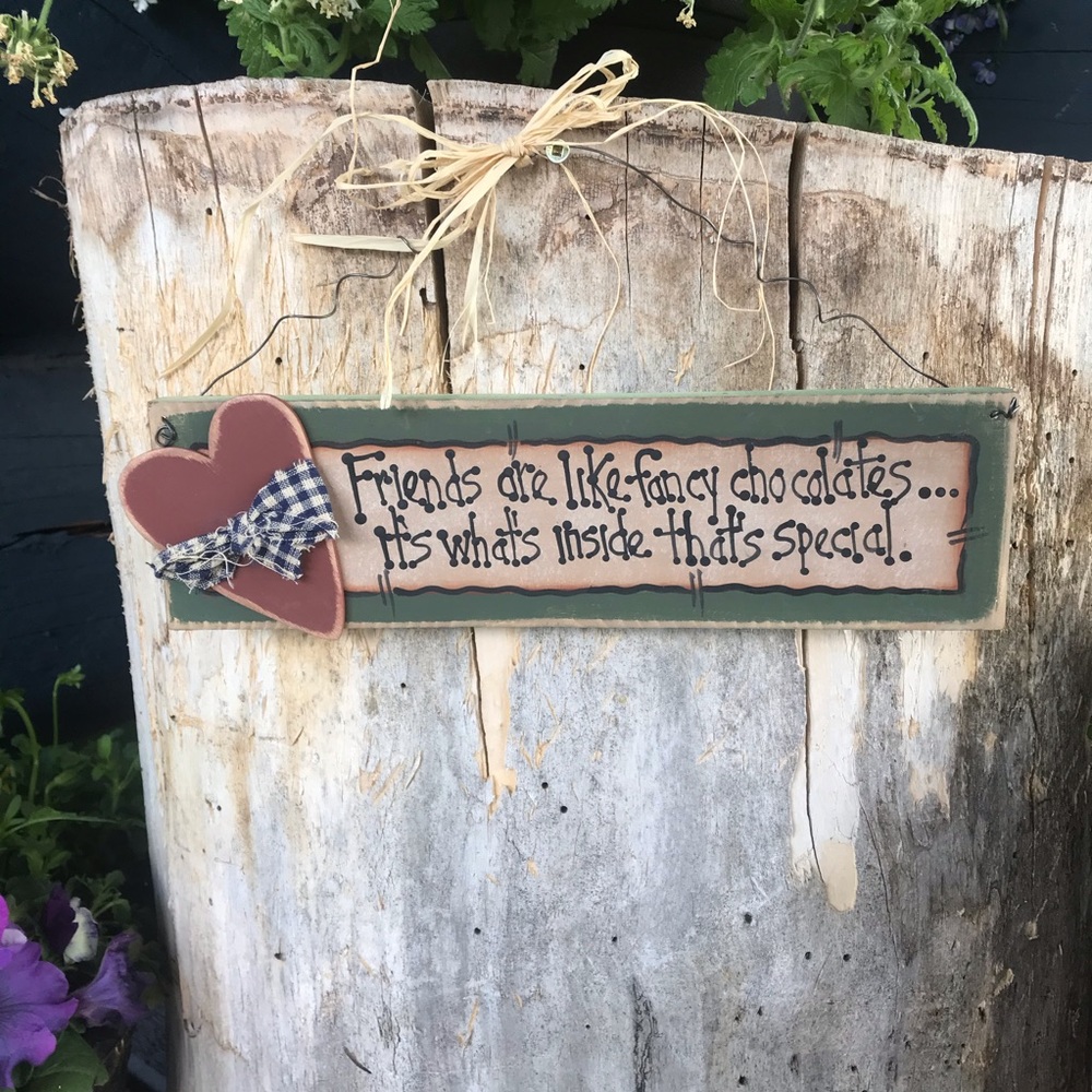 Friends are Like Fancy Chocolates Sign